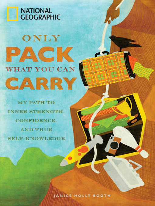 Title details for Only Pack What You Can Carry by Janice Holly Booth - Available